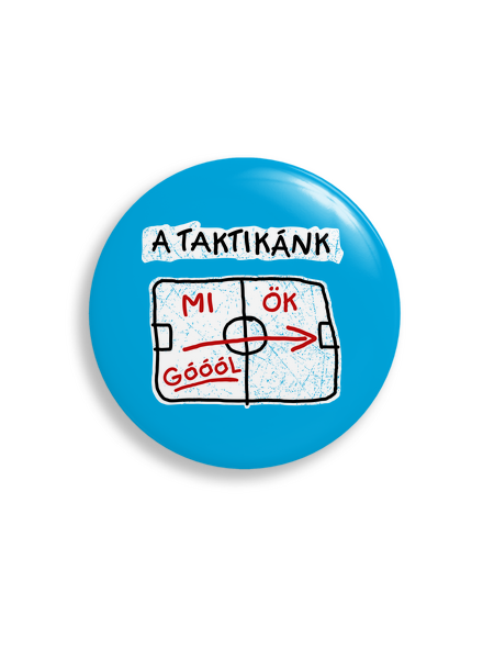A taktikánk  
