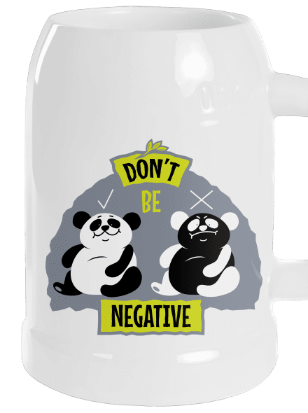 Don't be negative söröskorsó White
