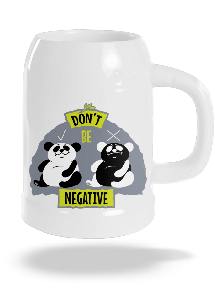 Don't be negative söröskorsó White