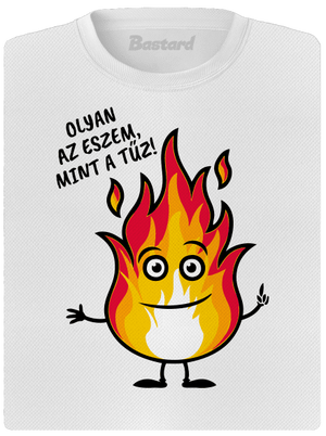 Olyan az eszem, mint a tűz! női sportpóló White