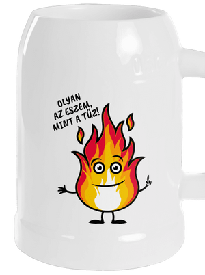 Olyan az eszem, mint a tűz! söröskorsó White
