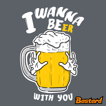 I wanna beer