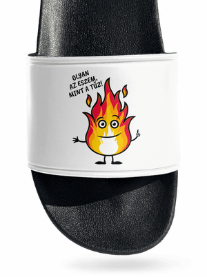 Olyan az eszem, mint a tűz! papucs White