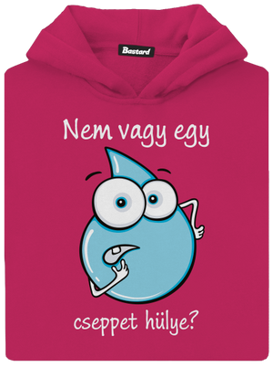 Nem vagy egy cseppet hülye? gyerek kenguruzsebes pulóver Hot Pink