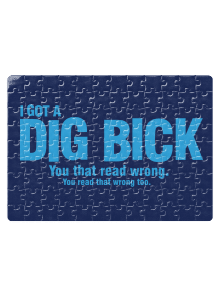 Dig bick kirakós White