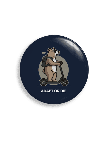 Adapt or die  