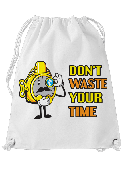 Don't Waste Your Time hátizsák White