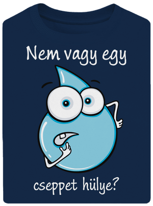 Nem vagy egy cseppet hülye? unisex túlméretezett póló Midnight Blue