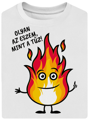 Olyan az eszem, mint a tűz! unisex túlméretezett póló White