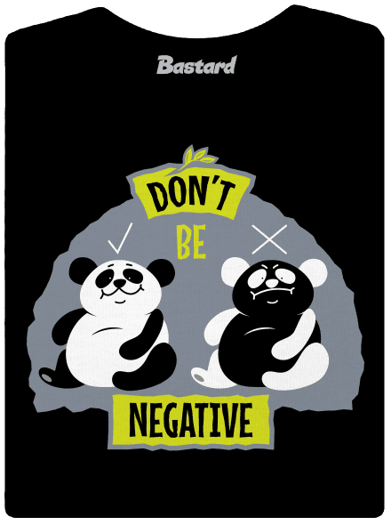 Don't be negative női póló Black