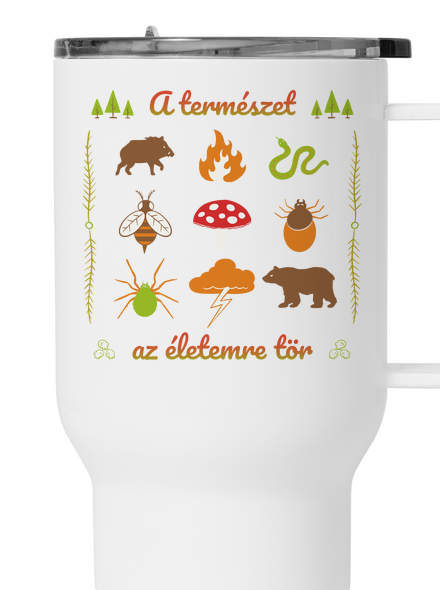 A természet az életemre tör termosz bögre White