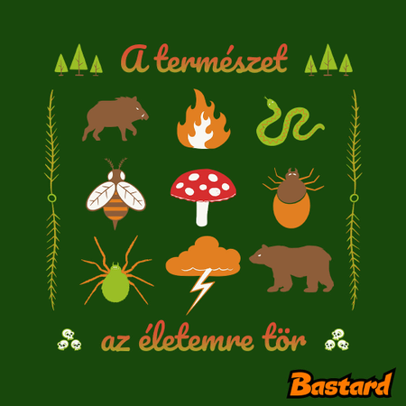 A természet az életemre tör