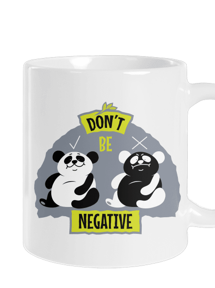 Don't be negative hagyományos bögre White