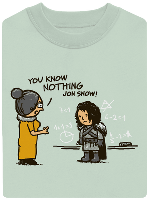 You know nothing unisex crewneck Blush Mint