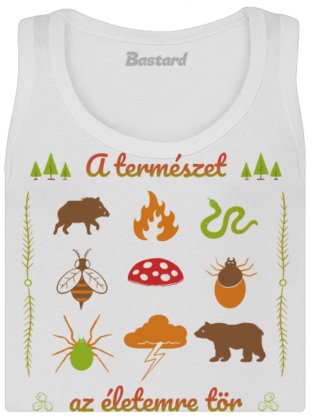 A természet az életemre tör klasszikus női trikó White
