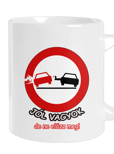 Ne előzz meg nagy bögre White