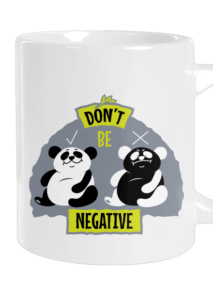 Don't be negative nagy bögre White