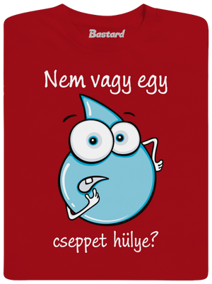 Nem vagy egy cseppet hülye? gyerek póló Red