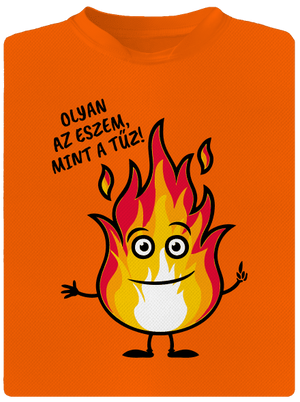 Olyan az eszem, mint a tűz! gyerek sport póló Neon Orange