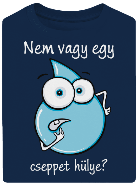 Nem vagy egy cseppet hülye? unisex túlméretezett póló Midnight Blue