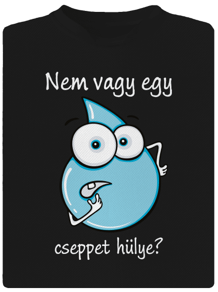 Nem vagy egy cseppet hülye? gyerek sport póló Black